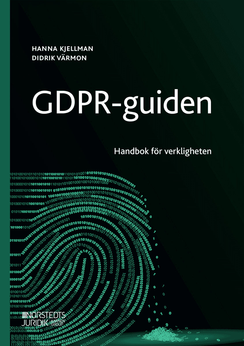Kjellman, Hanna ; Värmon, Didrik : GDPR-guiden : handbok för verkligheten