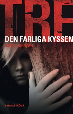 Kjetil Johnsen : Den farliga kyssen
