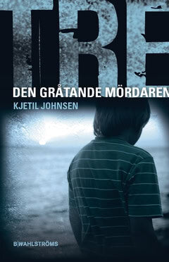 Kjetil Johnsen : Den gråtande mördaren