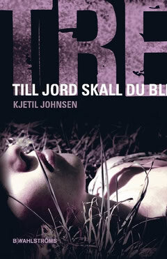 Kjetil Johnsen : Till jord skall du bli
