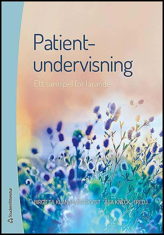 Klang Söderkvist, Birgitta ; Kneck, Åsa [red.] : Patientundervisning