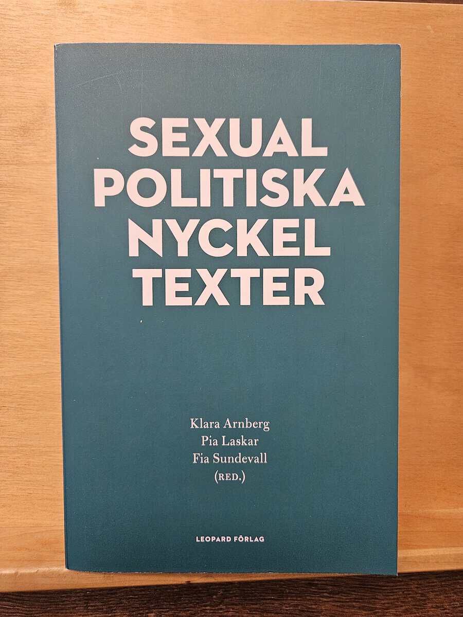 Klara Arnberg, Pia Laskar, Fia Sundevall : Sexualpolitiska nyckeltexter