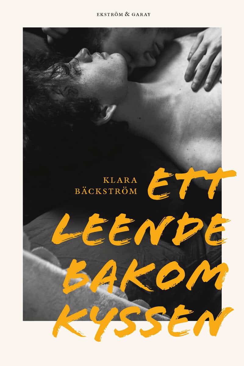 Klara Bäckström : Ett leende bakom kyssen