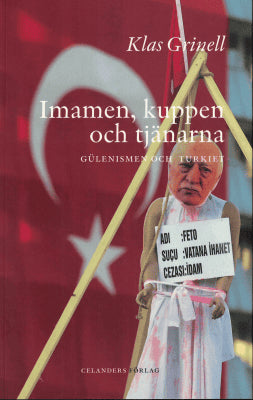 Klas Grinell : Imamen, kuppen och tjänarna