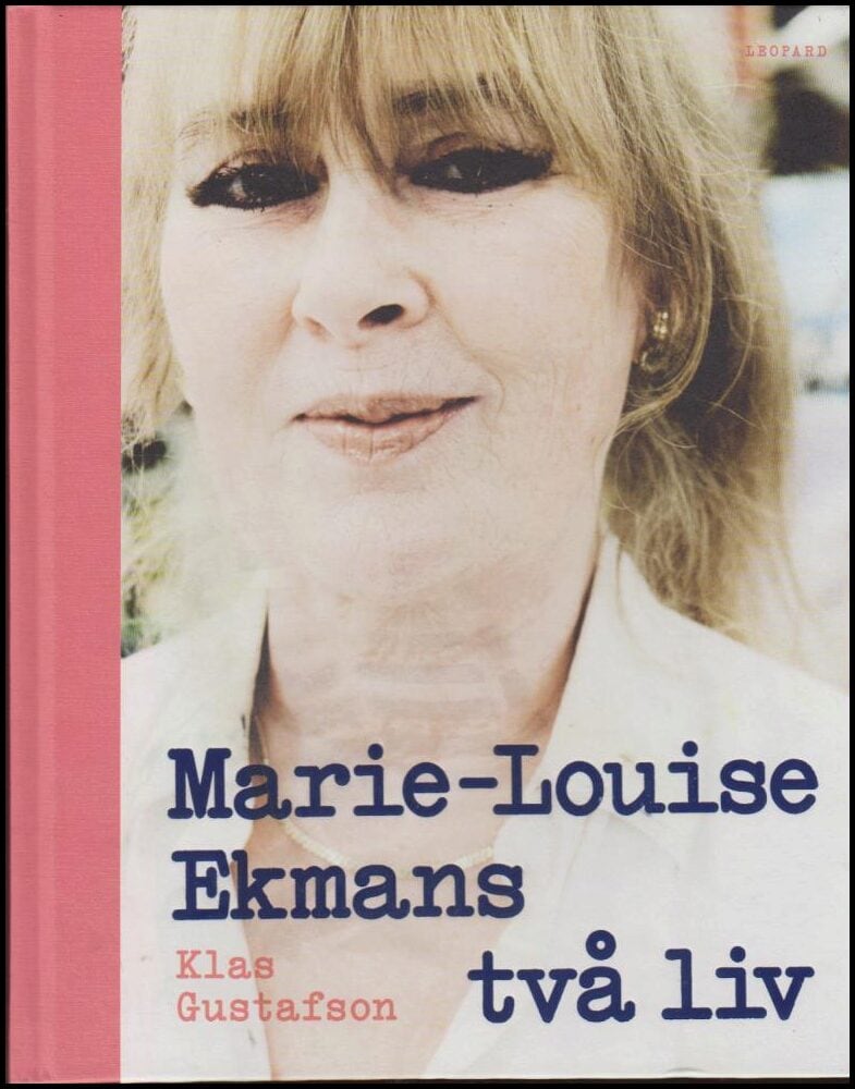 Klas Gustafson : Marie-Louise Ekmans två liv