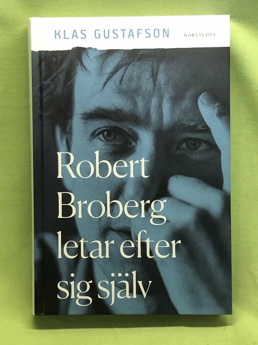 Klas Gustafson : Robert Broberg letar efter sig själv