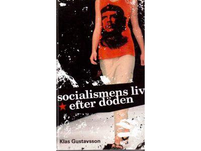 Klas Gustavsson : Socialismens liv efter döden