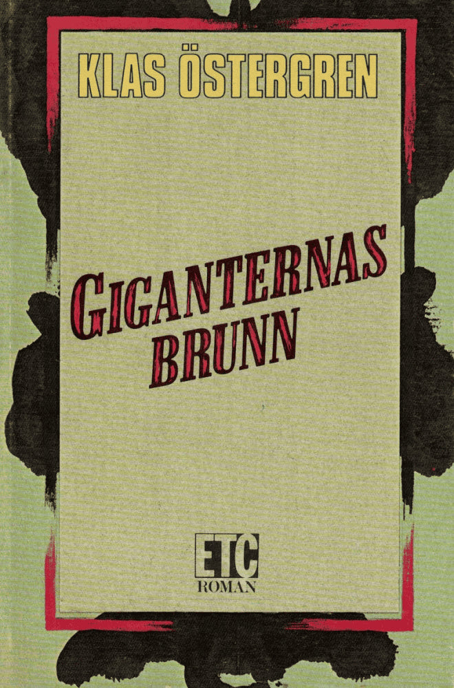 Klas Östergren : Giganternas brunn