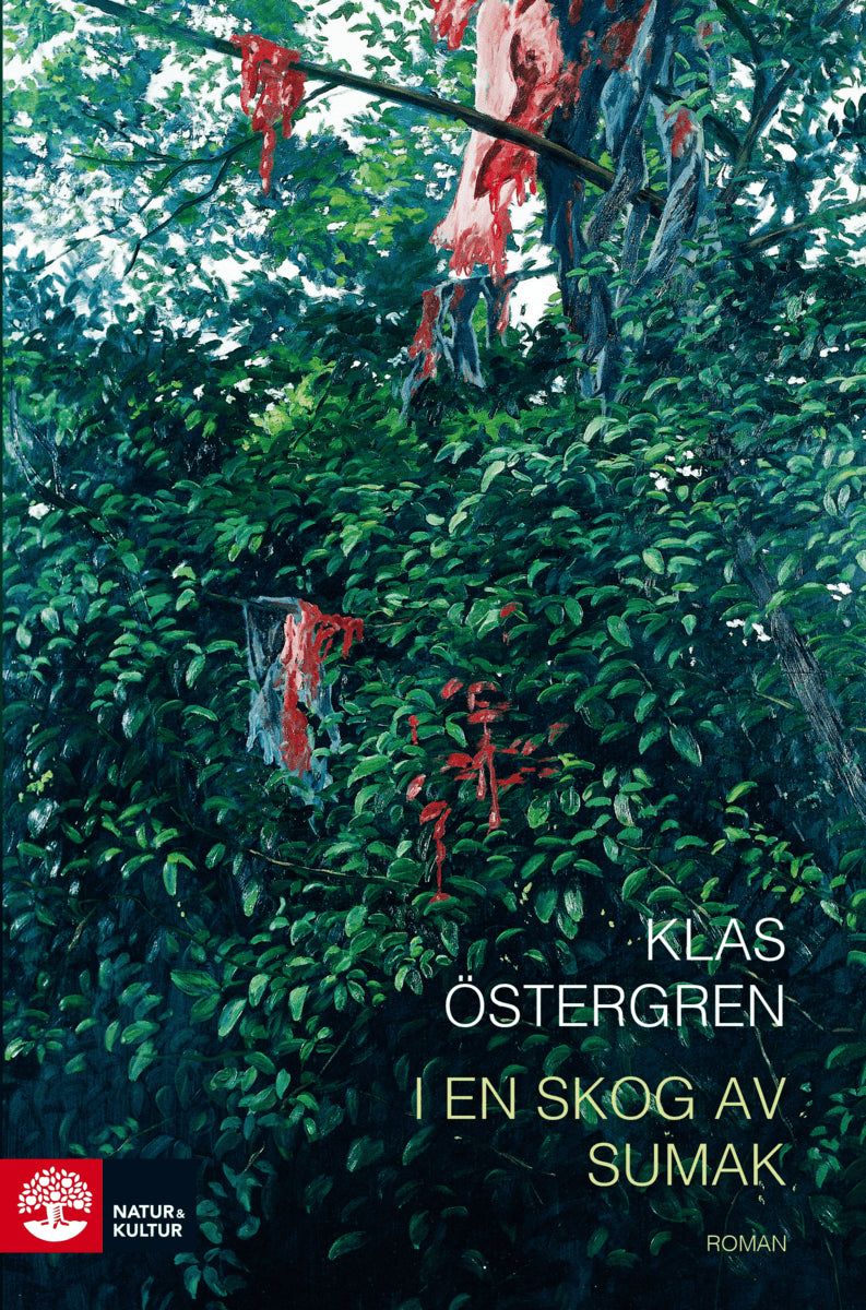 Klas Östergren : I en skog av sumak