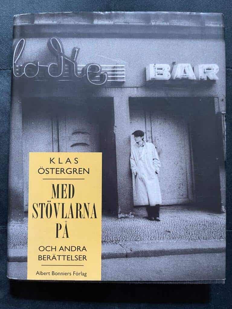 Klas Östergren : Med stövlarna på och andra berättelser