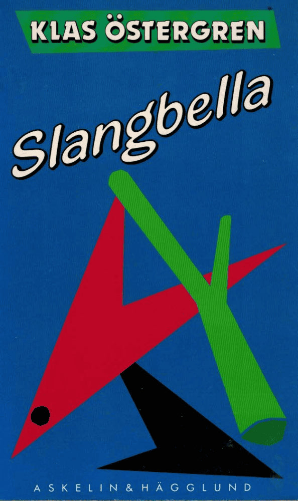 Klas Östergren : Slangbella