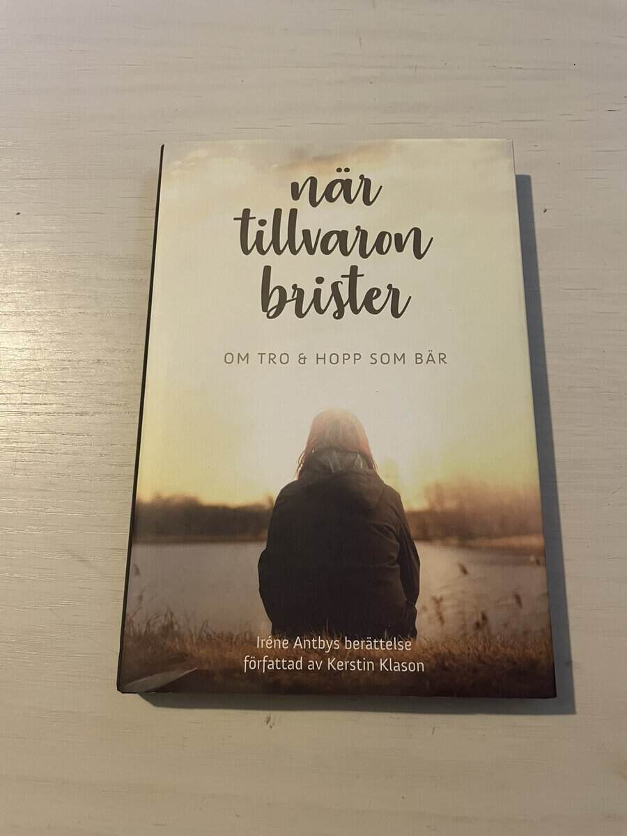 Klason, Kerstin, Antby, Iréne : När tillvaron brister