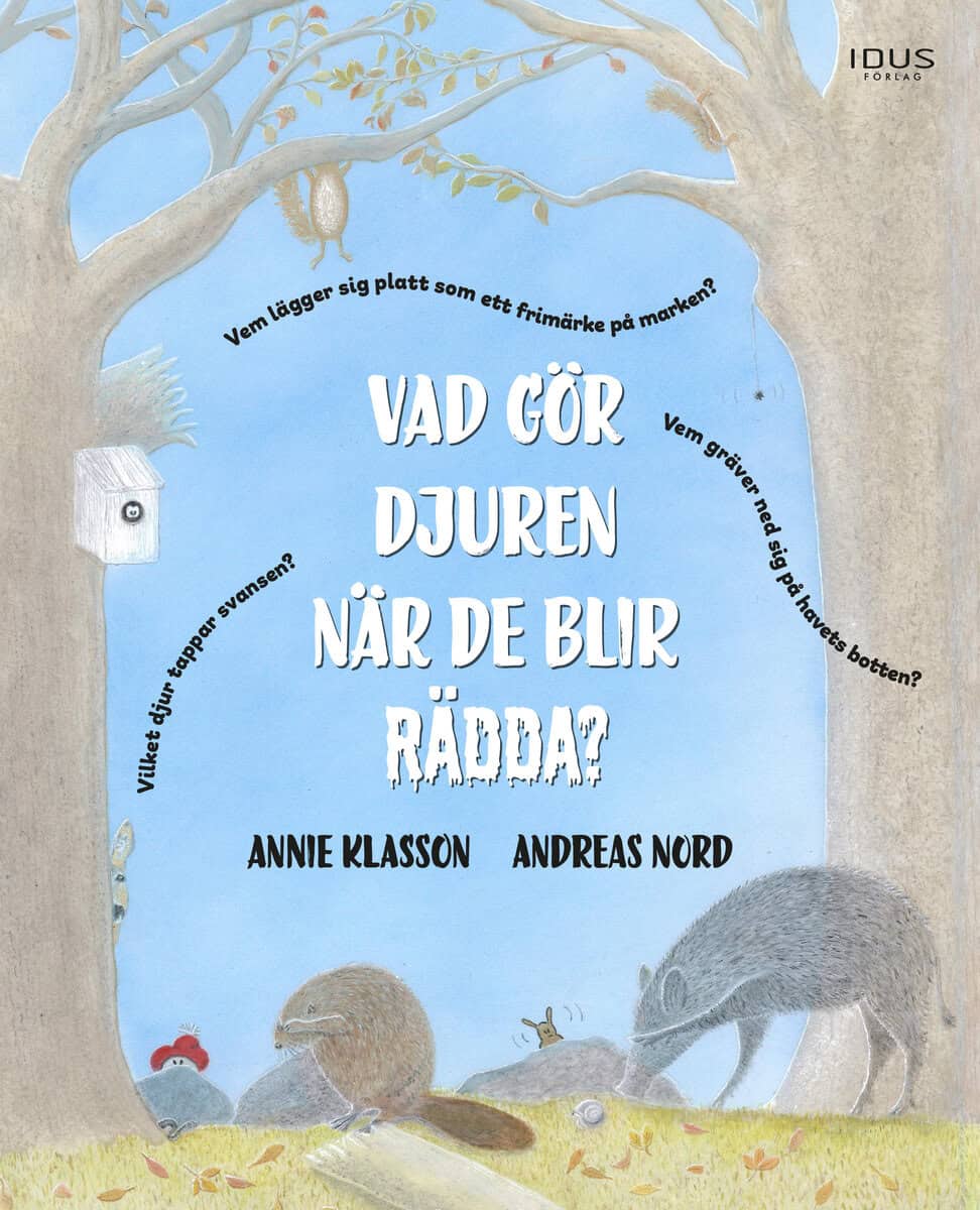 Klasson, Annie ; Nord, Andreas : Vad gör djuren när de blir rädda?