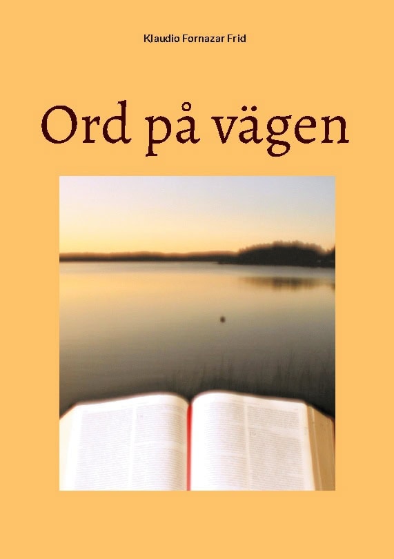 Klaudio Fornazar Frid : Ord på vägen