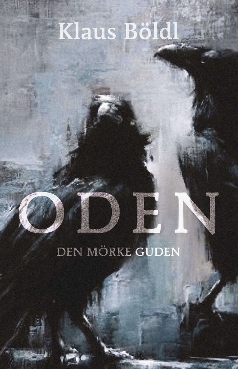Klaus Böldl : Oden : den mörke guden