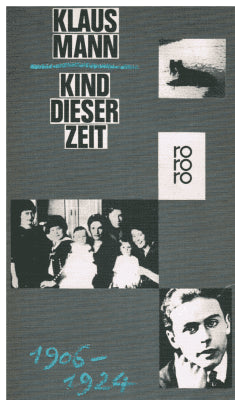 Klaus Mann : Kind dieser zeit
