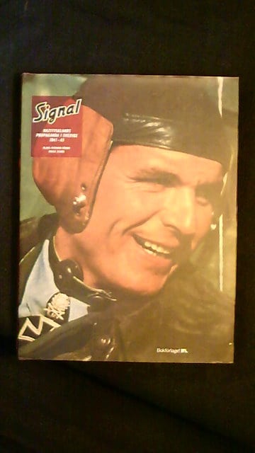 Böhme, Klaus-Richard  Schön, Bosse : Signal Nazitysklands propaganda i Sverige 1941-45