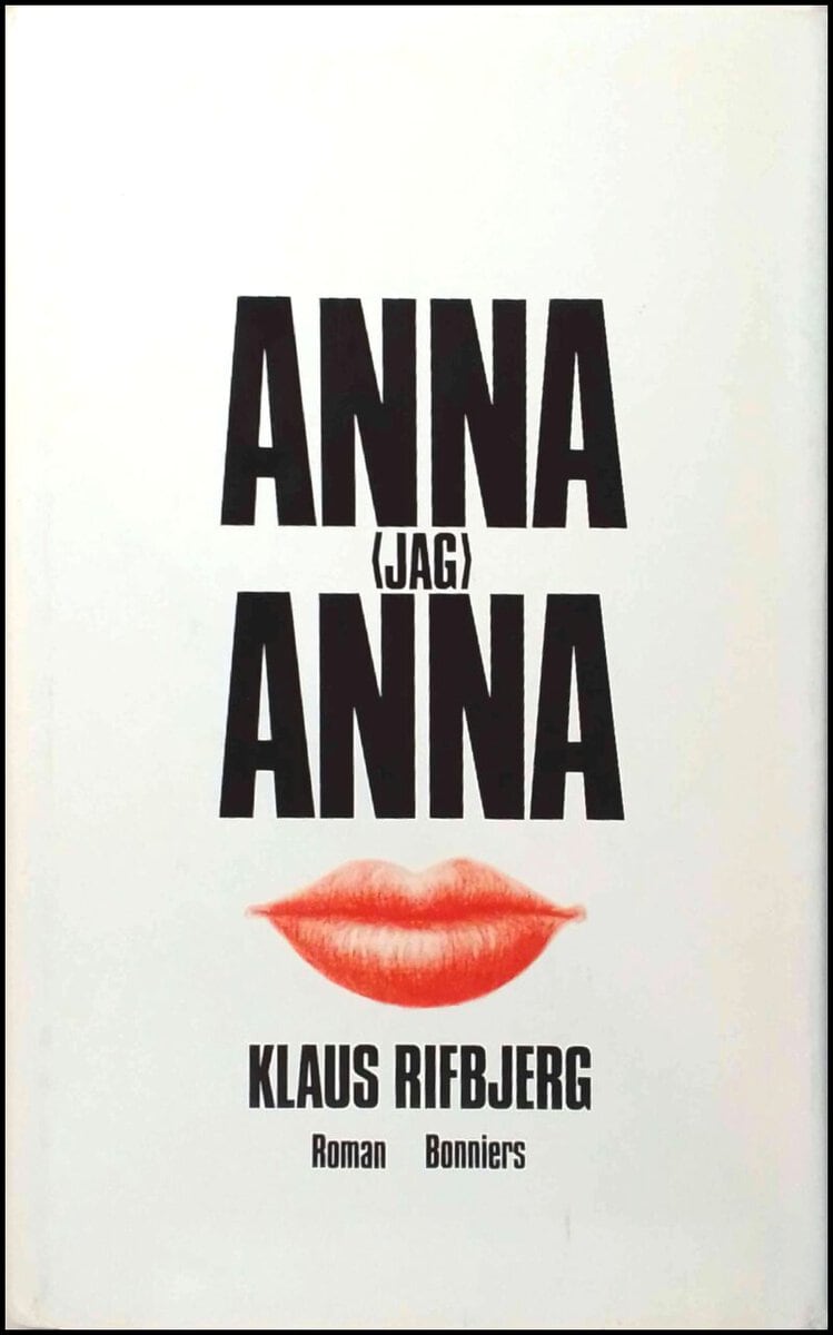 Klaus Rifbjerg : Anna (jag) Anna