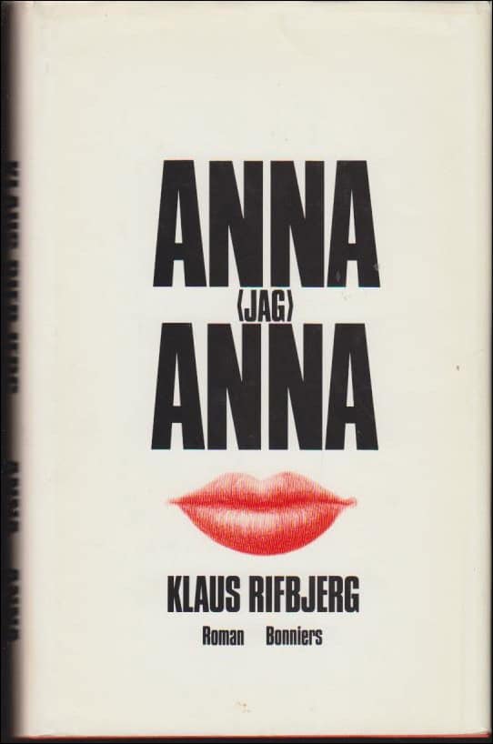 Klaus Rifbjerg : Anna (jag) Anna