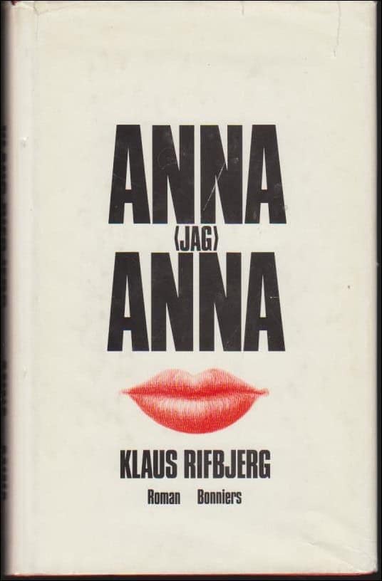 Klaus Rifbjerg : Anna (jag) Anna