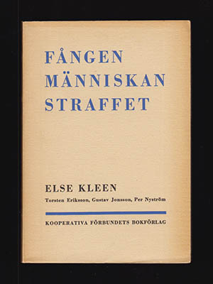 Kleen, Else  med flera : Fången, människan, straffet av Else Kleen, Torsten Eriksson, Gustav Jonsson, Per Nyström