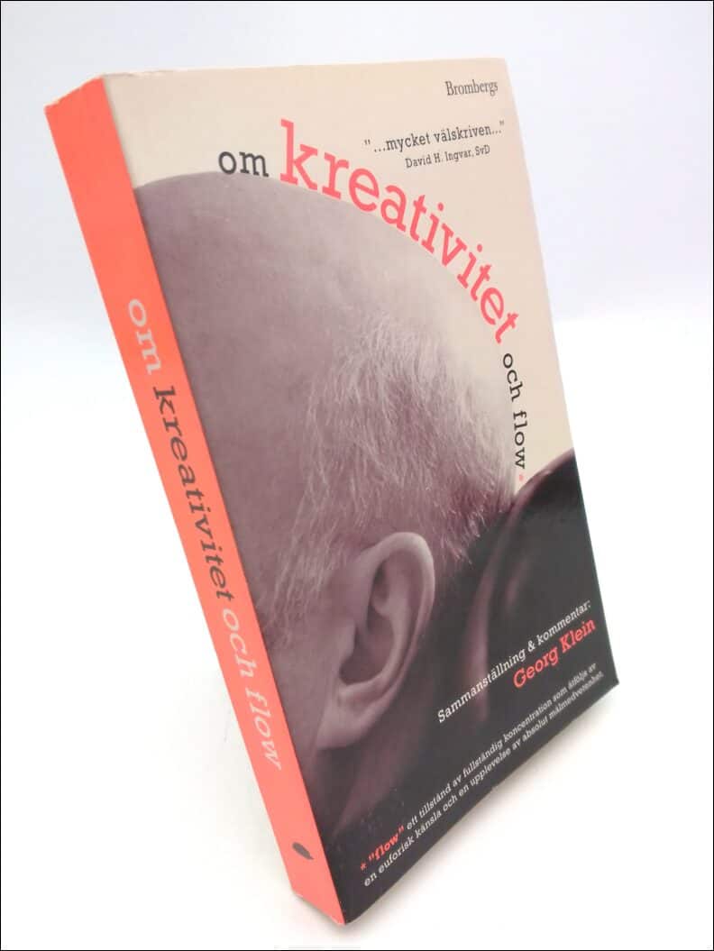 Klein, Georg sammanställning och kommentar ; Ödman, Maj (red) : Om kreativitet och flow