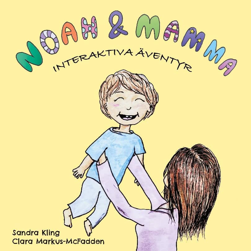 Kling, Sandra ; Markus-McFadden, Clara : Noah och mamma : interaktiva äventyr