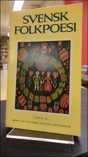 Klintberg, Bengt af ; Zetterholm, Finn (urv) : Svensk folkpoesi