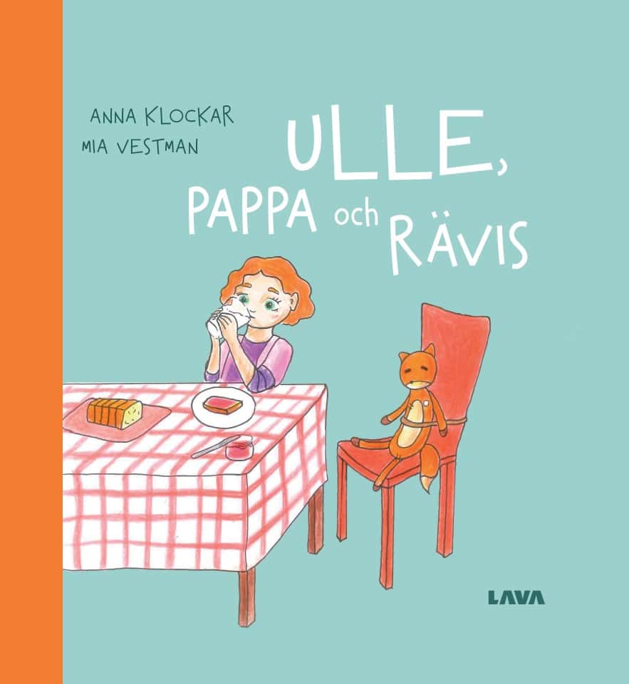 Klockar, Anna ; Vestman, Mia : Ulle, pappa och rävis
