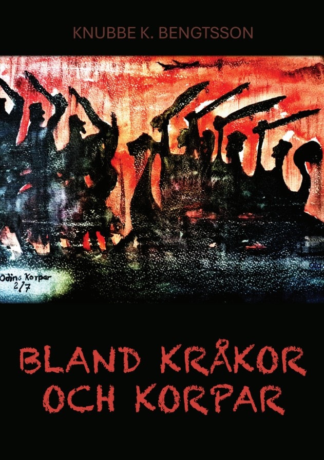Knubbe K. Bengtsson : Bland kråkor och korpar