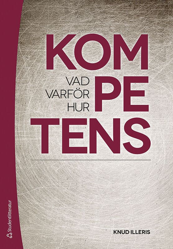 Knud Illeris : Kompetens - vad, varför och hur