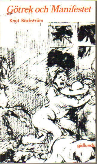 Knut Bäckström : Götrek och Manifestet