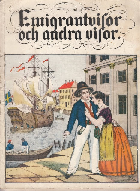 KNUT. BRODIN : Emigrantvisor och andra visor, Bildredigerade av Arne Fägersten