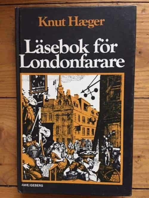 Knut Hæger : Läsebok för Londonfarare