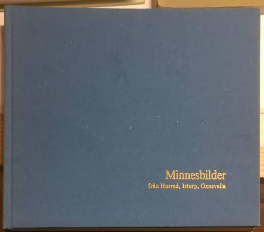 Knut Hansson : Minnesbilder från Horred, Istorp, Öxnevalla