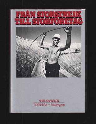 Knut Johansson : Från storstrejk till storföretag