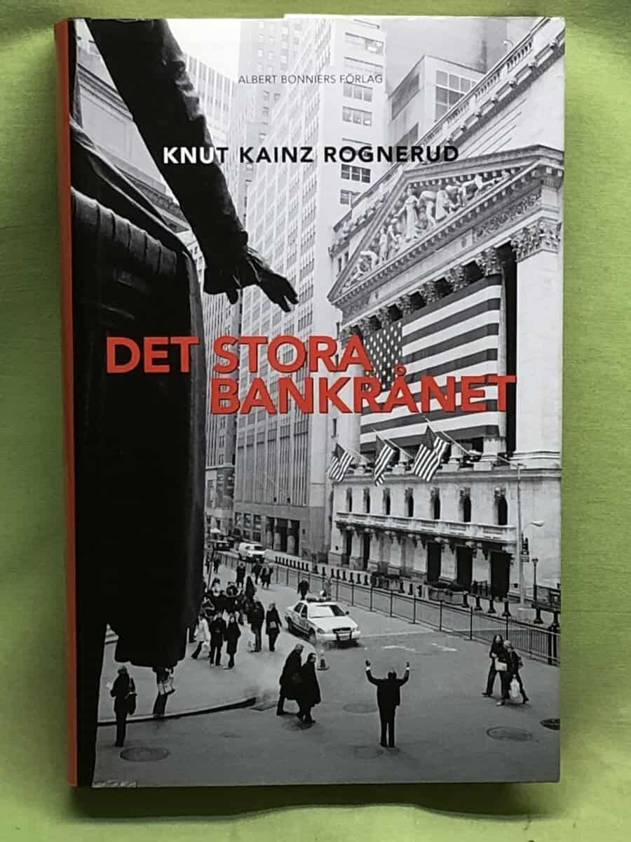 Knut Kainz Rognerud : Det stora bankrånet