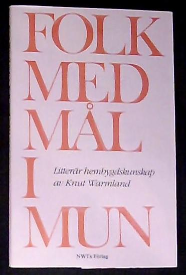 KNUT. WARMLAND : Folk med mål i mun