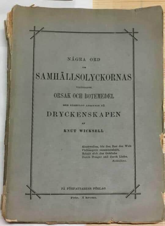 Knut Wicksell : Några ord om samhällsolyckornas viktigaste orsak och botemedel med särskilt afseende på Dryckenskapen