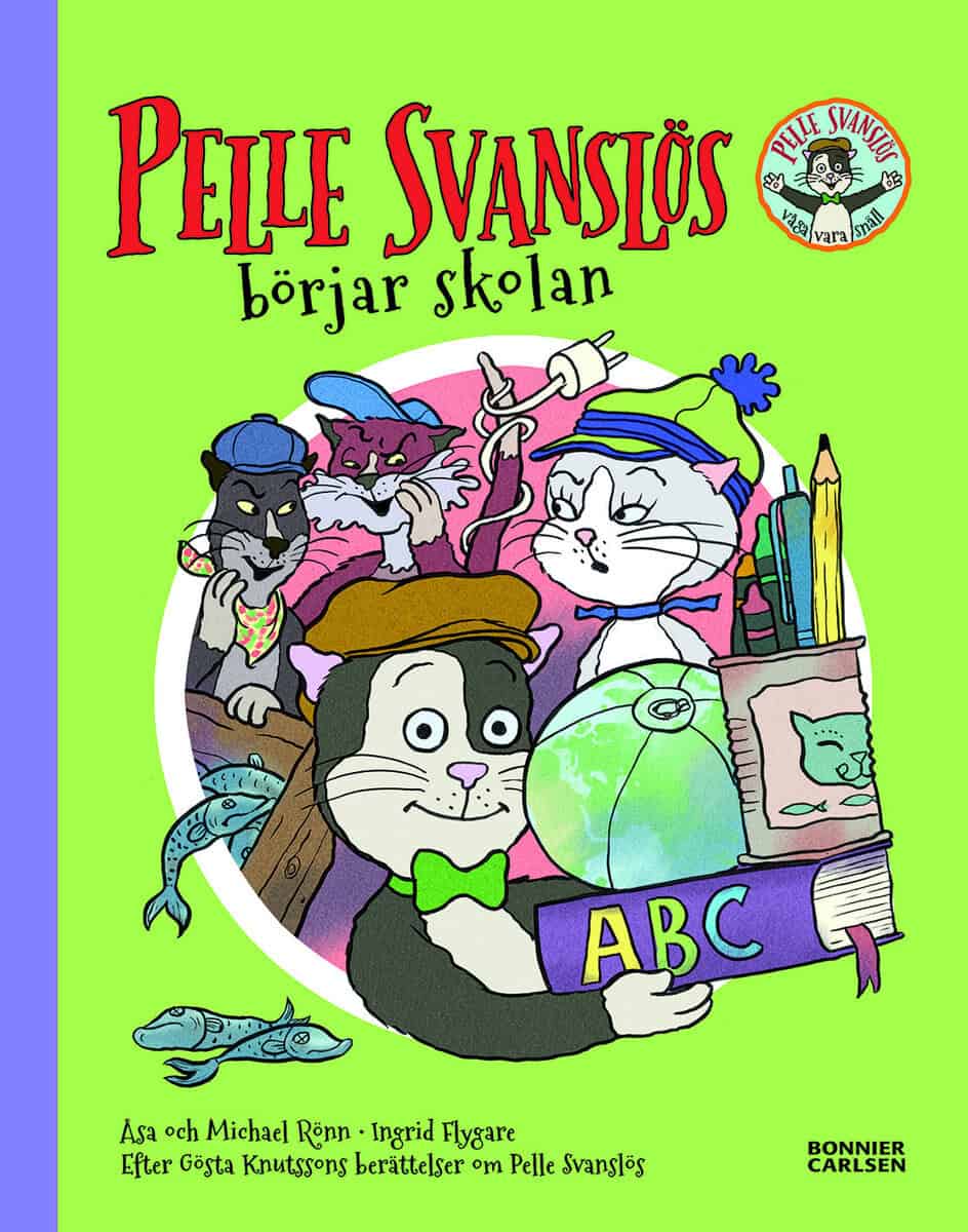 Knutsson, Gösta ; Rönn, Åsa ; Rönn, Michael : Pelle Svanslös börjar skolan