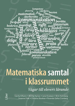 Knutsson, Lena ; Holmberg, Britt ; Frisk, Susanne ; Skodras, Christina ; Gallos Cronberg, Florenda : Matematiska samtal i klassrummet