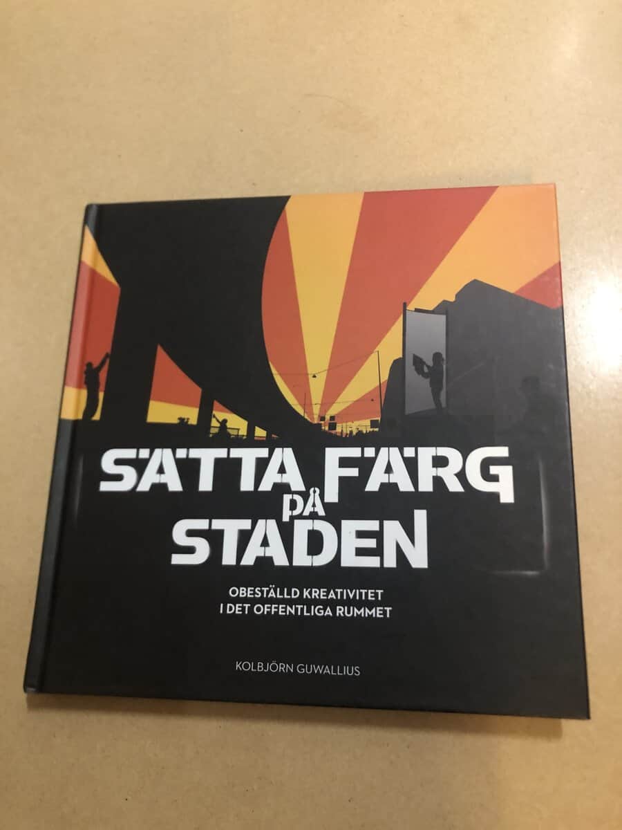 Kolbjörn Guwallius : Sätta färg på staden obeställd kreativitet i det offentliga rummet