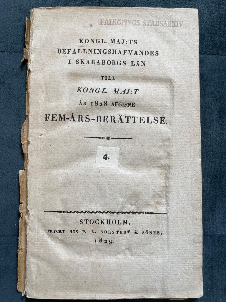 Kongl. Maj:ts Befallningshafvandes i Skaraborgs Län år 1828 afgifne. Fem-Års-Berättelse.