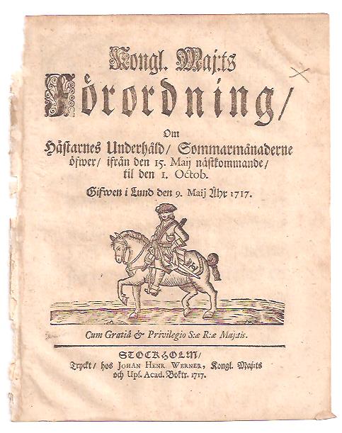 Kongl. maj:ts Förordning, Om Hästarnes Underhåld, Sommarmånaderne öfwer, ifrån den 15. Maij nästkommande, til den 1. Octob