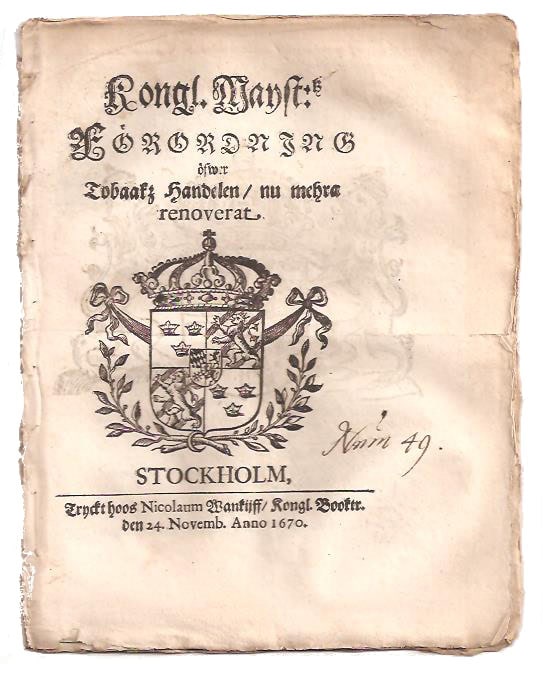 Kongl. Mayst:tz Förordning öfwer Tobaakz Handelen, nu mehra renoverat
