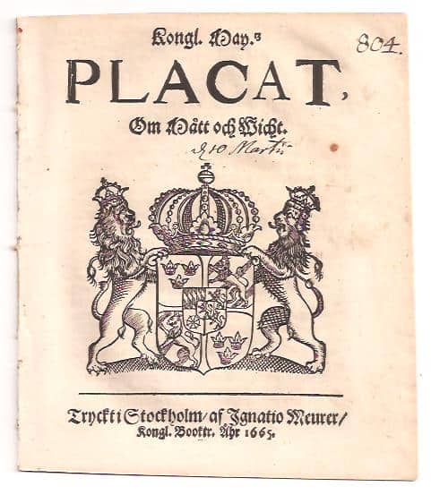 Kongl. May.tz Placat, Om Mått och Wicht