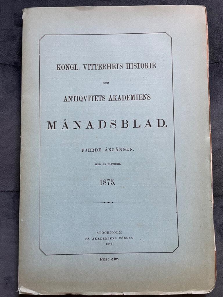Kongl. Vitterhets Historie och Antiqvitets akademiens månadsblad 1875