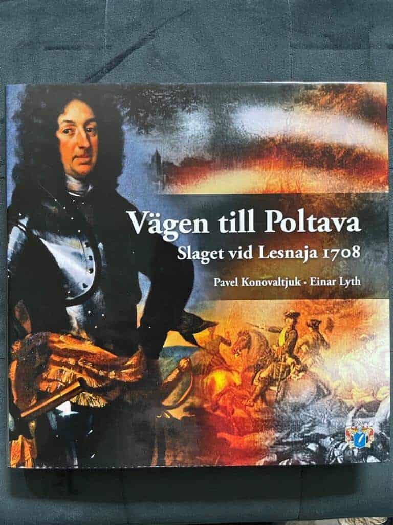 Konovaltjuk, Pavel ; Lyth, Einar ; Svärd, Samuel ; Svenskt Militärhistoriskt bibliotek : Vägen till Poltava