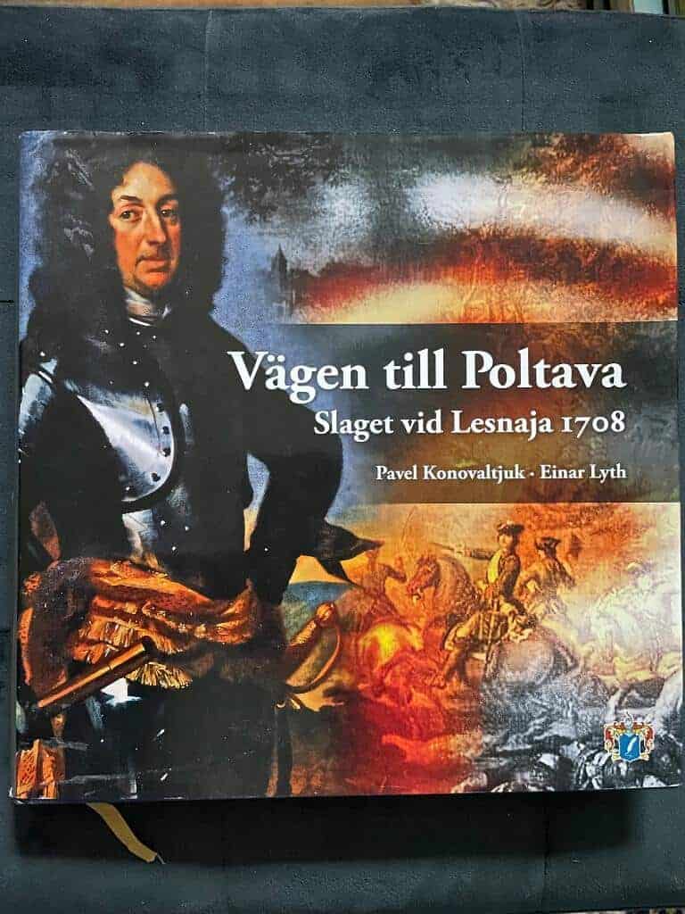 Konovaltjuk, Pavel ; Lyth, Einar ; Svärd, Samuel ; Svenskt Militärhistoriskt bibliotek : Vägen till Poltava
