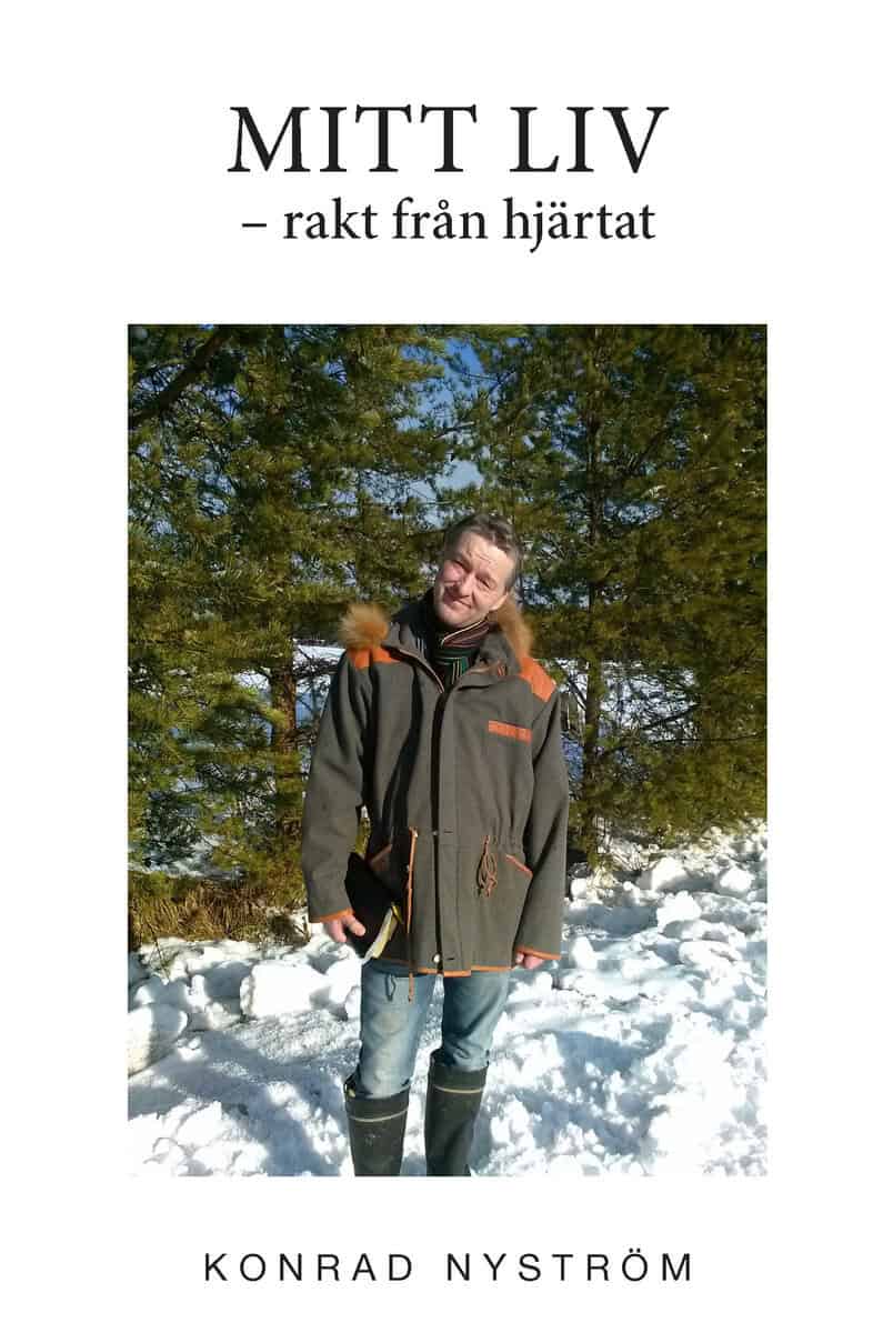 Konrad Nyström : Mitt liv : rakt från hjärtat